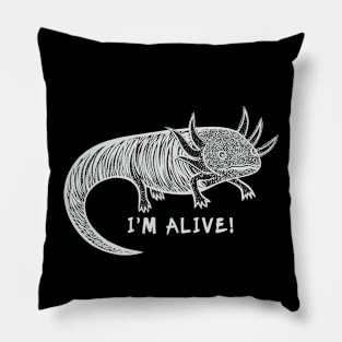 Axolotl - I'm Alive! - meaningful hand drawn animal design Pillow