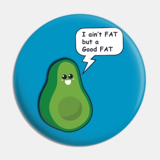 Good Fat Pin