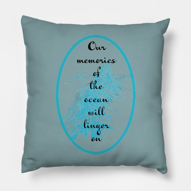 Ocean memories Pillow by Naloj eno