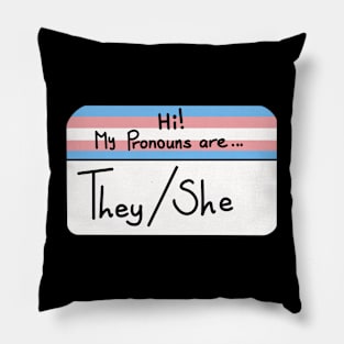 Hi my pronouns are - they she - trans pride Pillow