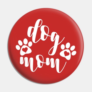 Dog Mom Shirts Pin