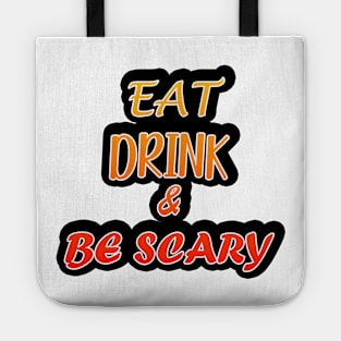 Eat Drink And Be Scary Tote