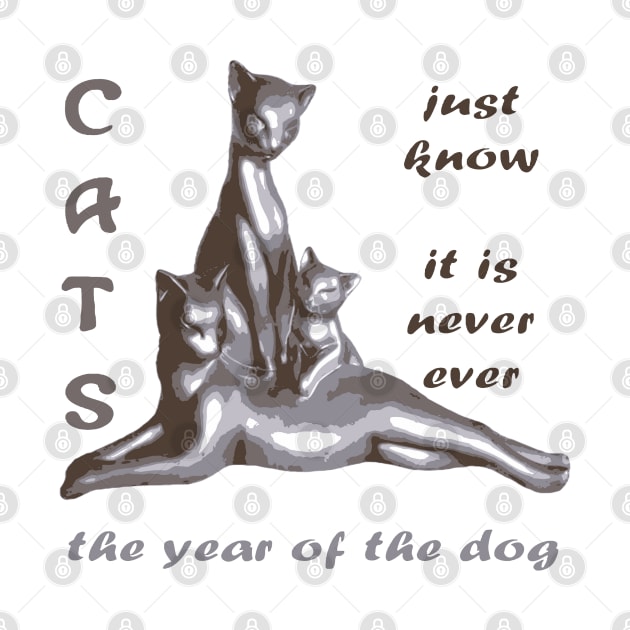 Cats Just Know It Is Never Ever The Year Of The Dog by taiche