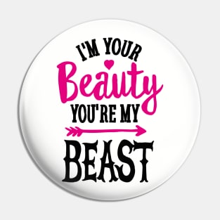 You're my Beauty I'm your Beast gym saying couples model gift T-Shirt Pin