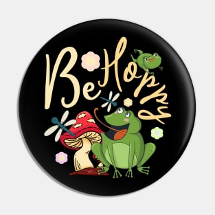 Be Hoppy Cute Frog Pun Cottagecore Aesthetic Frog Pin