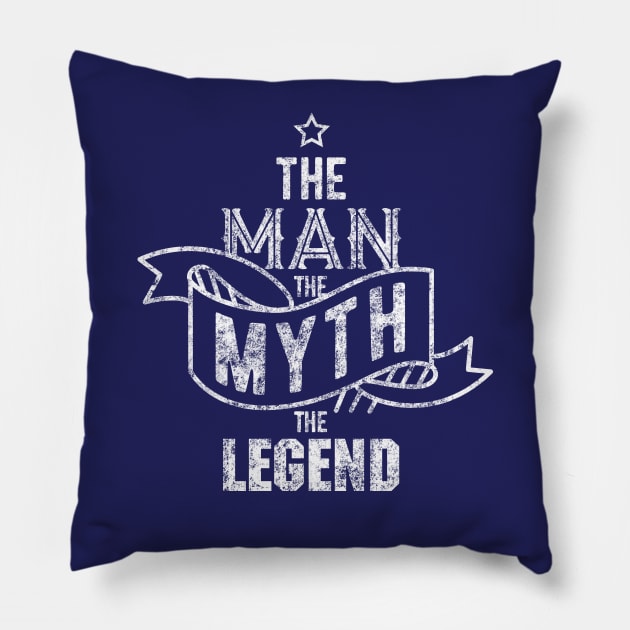 The man the myth the legend Pillow by danydesign