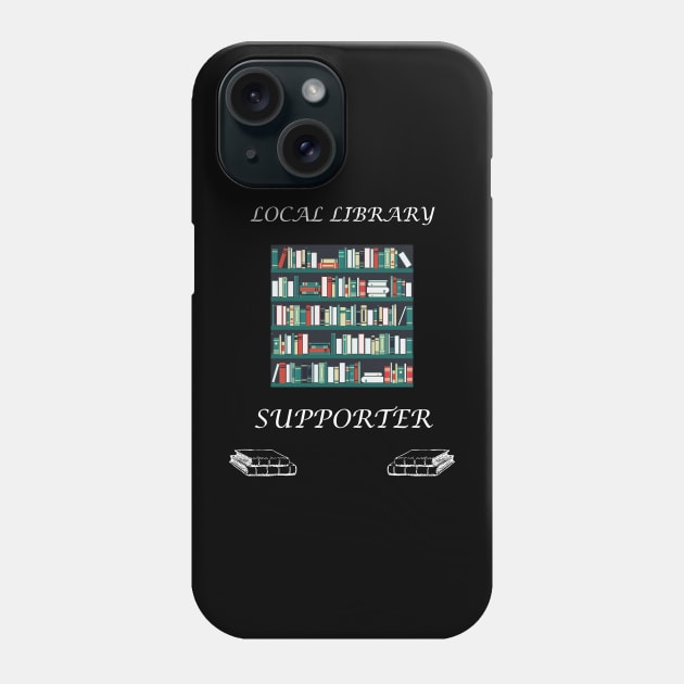 Support your Local Library Phone Case by vaporgraphic