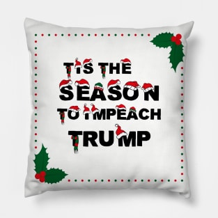 tis the season to impeach Trump Pillow