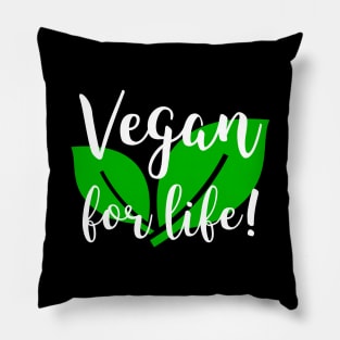 Vegan For Life Pillow