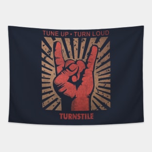 Tune up . Turn loud Turnstile Tapestry