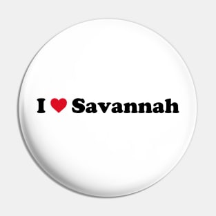 I Love Savannah Pin