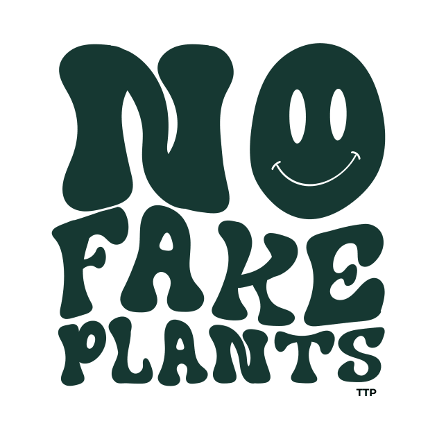 No Fake Plants :) by Tanner The Planter