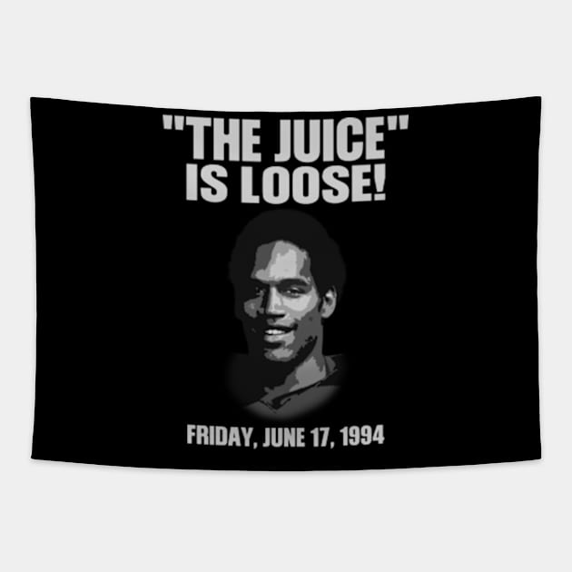 The Juice Is Loose Shirt OJ Simpson Tapestry by Rainbowmart