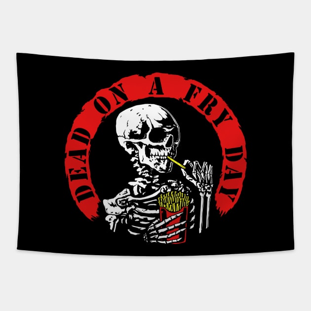 Dead On A Fry Day (tattered Large) Tapestry by The Meat Dumpster