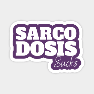 Sarcoidosis sucks Magnet