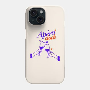 Apero' clock - it is wine'o Clock! Phone Case