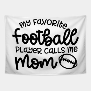 My Favorite Football Player Calls Me Mom Cute Funny Tapestry