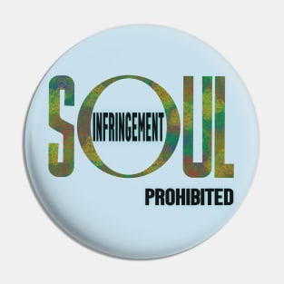 Soul Infringement Prohibited - Stoicism Pin