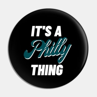 It's A Philly Thing - Its A Philadelphia Thing Fan Pin