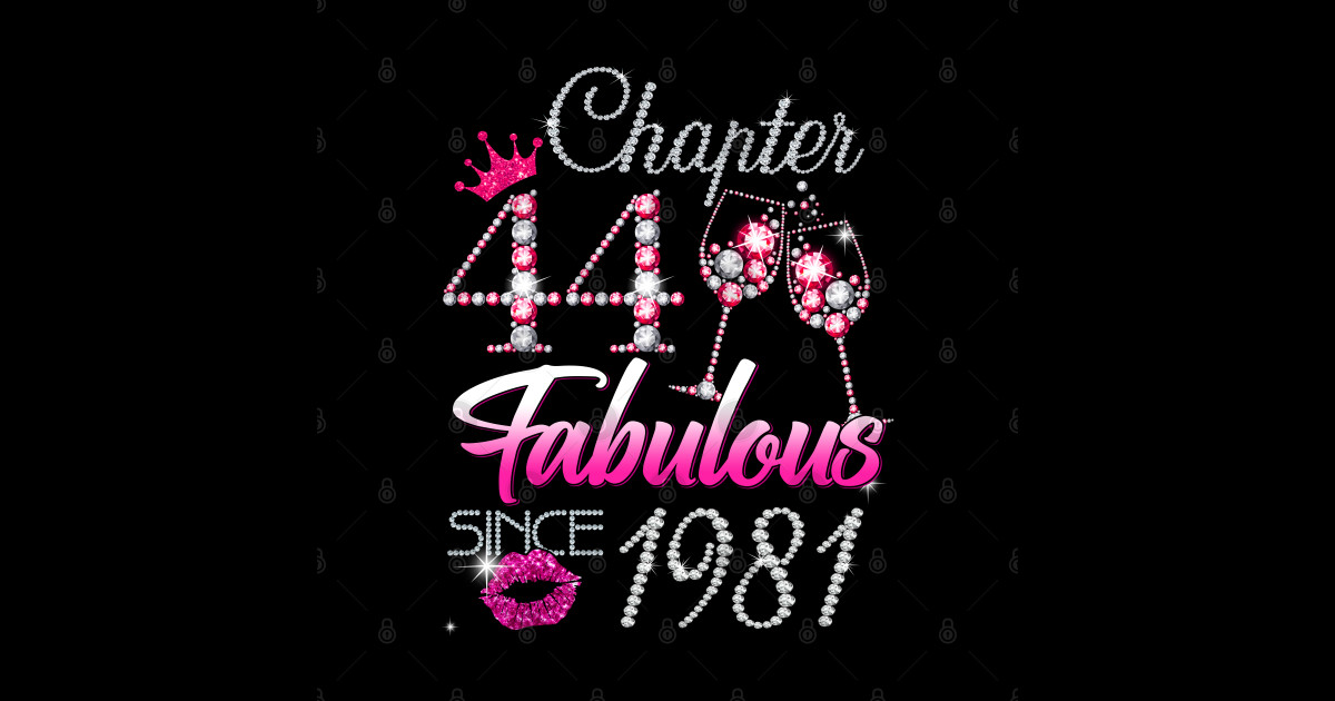 Womens Chapter 44 Fabulous Since 1981 44th Birthday Queen Diamond ...