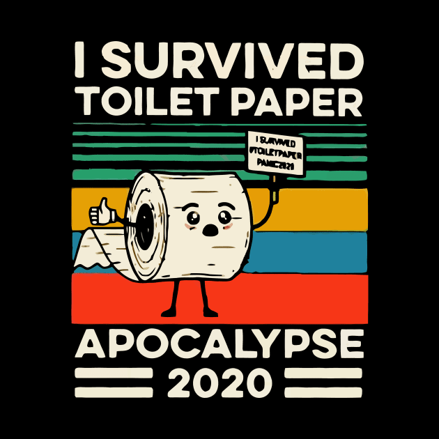 I Survived Toilet Paper Apocalypse 2020 by alexanderkansas