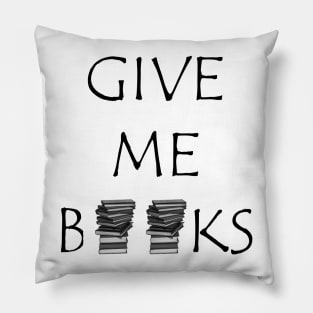 Give me Books Pillow