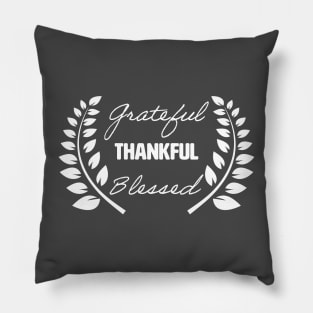 Grateful Thankful Blessed. Pillow