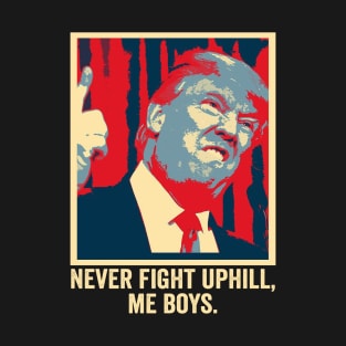 Funny Trump 2024 Tee Never Fight Up I'll Me Boys T-Shirt