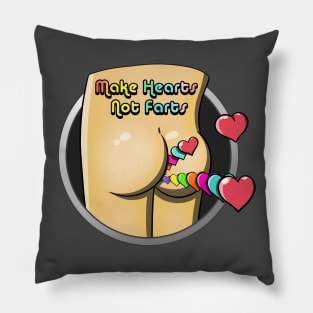 Make Hearts Not Farts Pillow