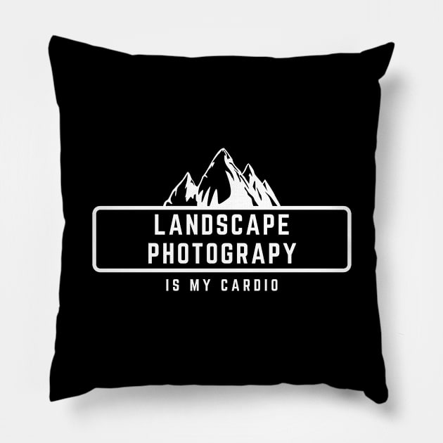 Landscape Photography is my cardio text design with mountains for nature photographers Pillow by BlueLightDesign