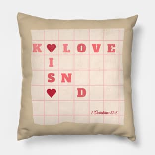 Love is Kind Pillow