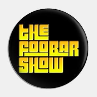 The Foobar Show Pin