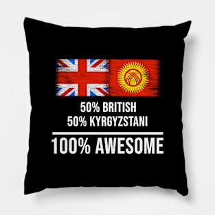 50% British 50% Kyrgyzstani 100% Awesome - Gift for Kyrgyzstani Heritage From Kyrgyzstan Pillow