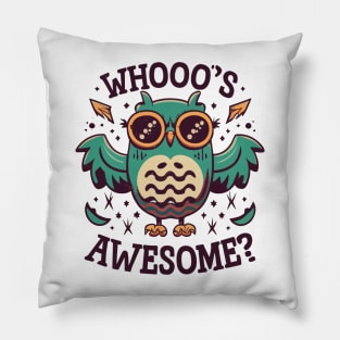 Whooo's Awesome? Owl Vibes! Pillow