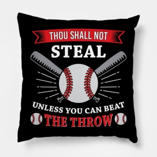 Thou Shall Not Steal Unless You Can Beat The Throw Baseball Pillow