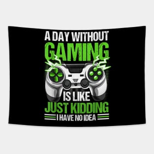 A Day Without Video Games Is Like Funny Video Gamer Gaming Tapestry