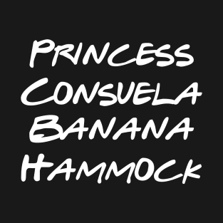 Princess Consuela Banana Hammock T-Shirt