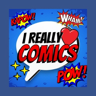 I Really Love Comics T-Shirt