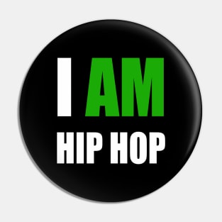 "I AM HIP HOP" GREEN LETTER Pin