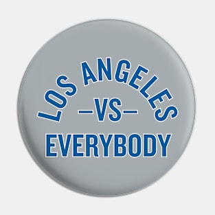 LA vs. Everybody! Pin