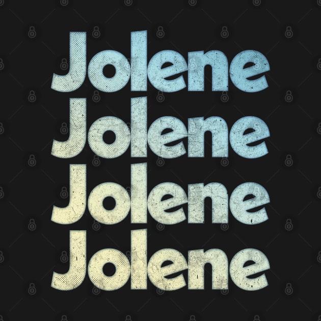 Jolene - Dolly Parton Faded/Vintage Style  Lyrics Design by DankFutura