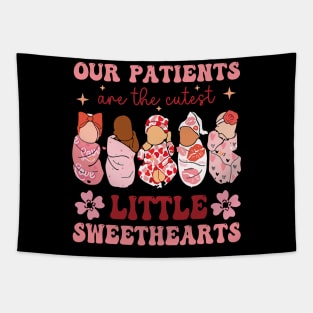 Our Patients Are The Cutest Little Sweethearts NICU Nurse Tapestry