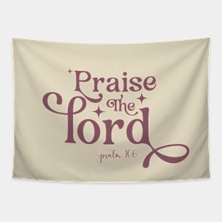 Praise The Lord - Psalm 106 : 1 - Christian - Bible Verse Tapestry