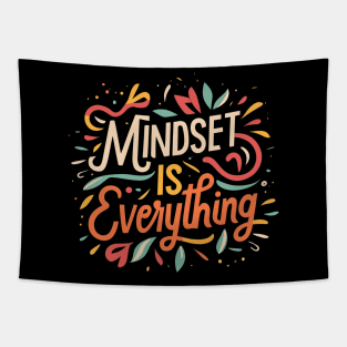 Mindset is everything Tapestry