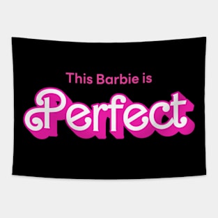 This Barbie is Perfect Tapestry