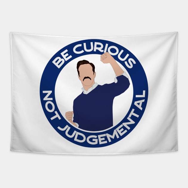 Be curious not judgemental 2 Tapestry by RockyDesigns