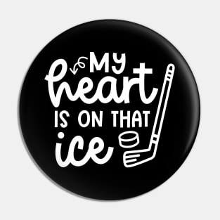 My Heart Is On That Ice Hockey Mom Day Cute Funny Pin