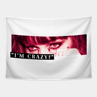 "im crazy?" Tapestry