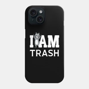 I Am Trash Man Phone Case