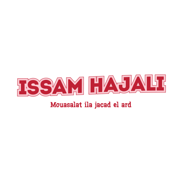 Issam Hajali Mouasalat ila jacad el ard by PowelCastStudio